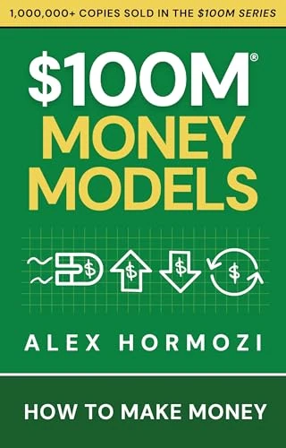Okładka: $100M Money Models — Alex Hormozi