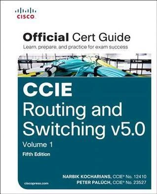 Okładka: CCIE Routing and Switching v5.0 Official Cert Guide, Volume 1 — Narbik Kocharians