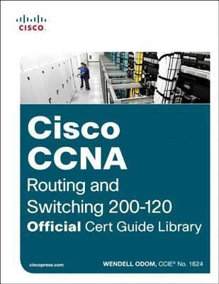 Okładka: CCNA Routing and Switching 200-120 Official Cert Guide Library — Wendell Odom