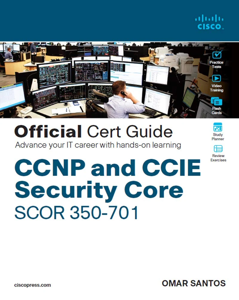 Okładka: CCNP and CCIE Security Core SCOR 350-701 Official Cert Guide — Santos Omar