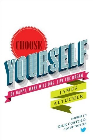 Okładka: Choose Yourself — James Altucher