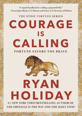 Okładka: Courage Is Calling — Ryan Holiday