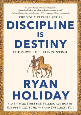 Okładka: Discipline Is Destiny — Ryan Holiday