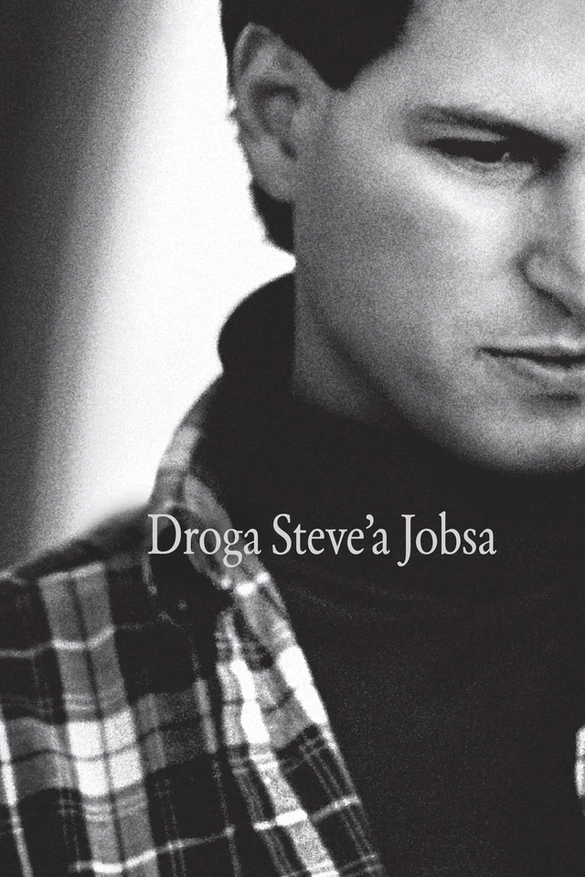 Okładka: Droga Steve'a Jobsa — Brent Schlender