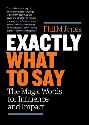Okładka: Exactly What to Say — Phil M. Jones
