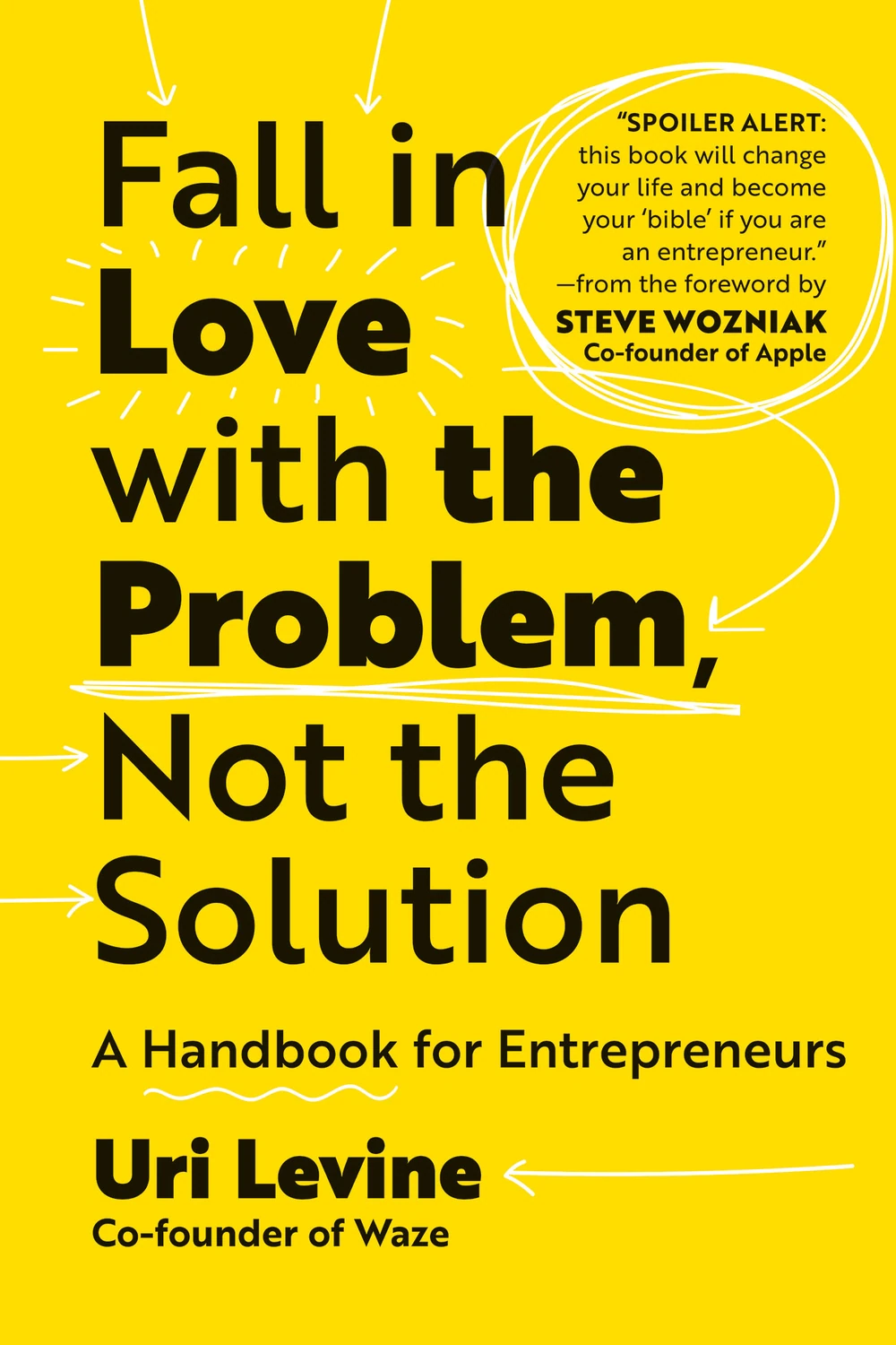 Okładka: Fall in Love with the Problem, Not the Solution — Uri Levine