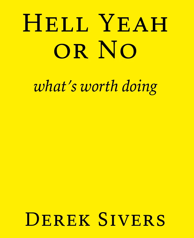 Okładka: Hell Yeah or No — Derek Sivers