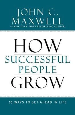 Okładka: How Successful People Grow — John C. Maxwell