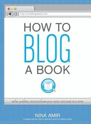 Okładka: How to Blog a Book — Nina Amir