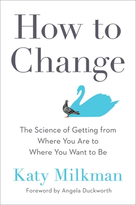 Okładka: How to Change — Katy Milkman