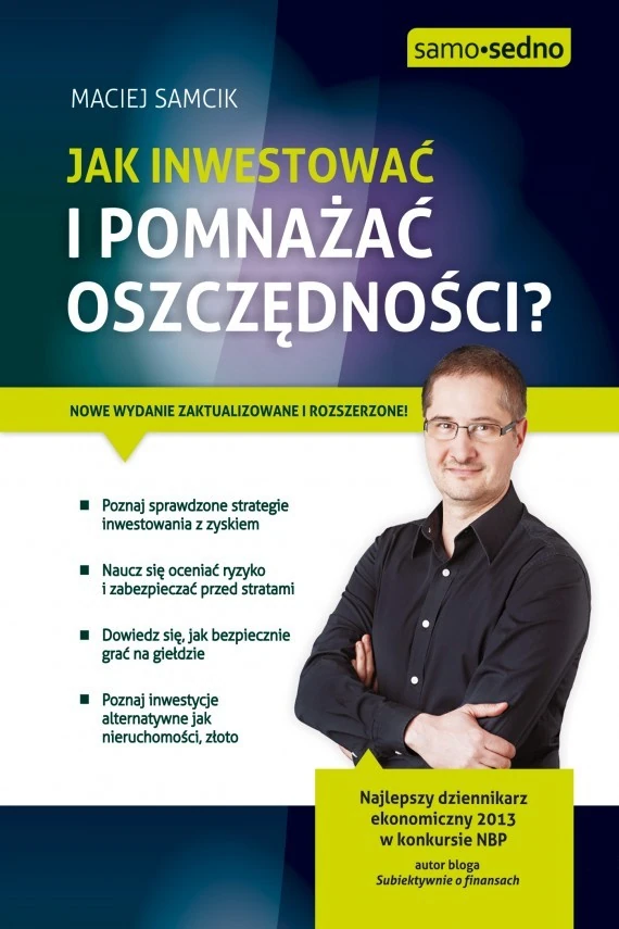 Okładka: Jak inwestować i pomnażać oszczędności? — Maciej Samcik