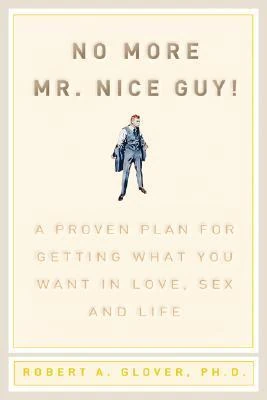 Okładka: No More Mr. Nice Guy — Robert A. Glover
