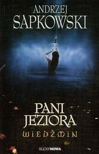 Okładka: Pani Jeziora — Andrzej Sapkowski