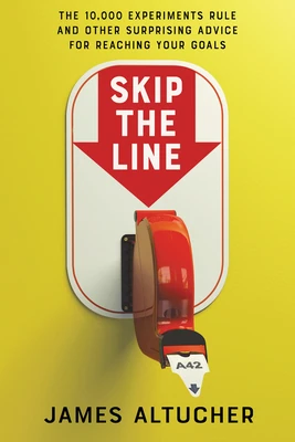 Okładka: Skip the Line — James Altucher