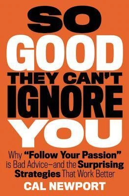 Okładka: So Good They Can't Ignore You — Cal Newport