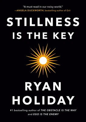 Okładka: Stillness Is the Key — Ryan Holiday