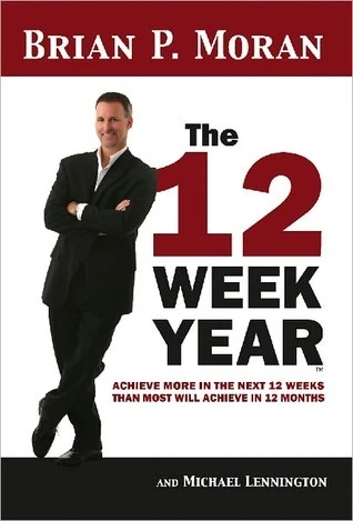Okładka: The 12 Week Year — Brian P. Moran