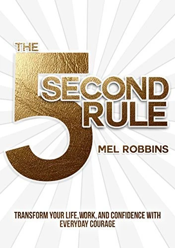Okładka: The 5 Second Rule — Mel Robbins