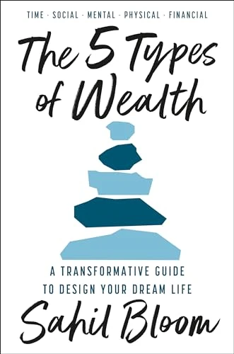 Okładka: The 5 Types of Wealth — Sahil Bloom