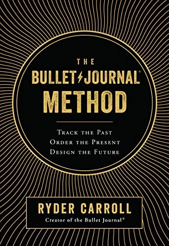 Okładka: The Bullet Journal Method — Ryder Carroll
