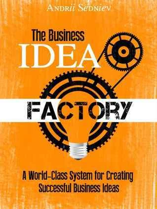 Okładka: The Business Idea Factory — Andrii Sedniev