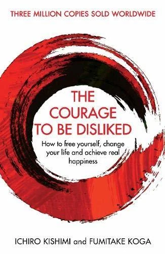 Okładka: The Courage to Be Disliked — Ichiro Kishimi