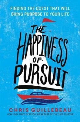 Okładka: The Happiness of Pursuit — Chris Guillebeau