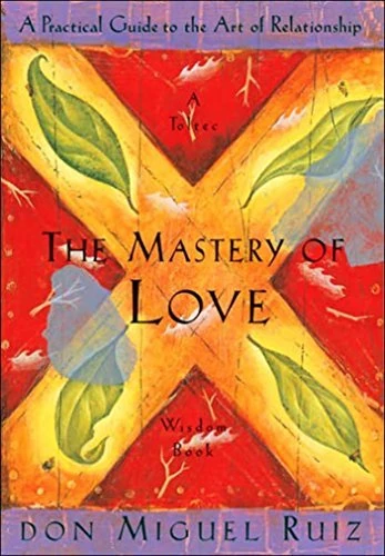 Okładka: The Mastery of Love — Miguel Ruiz