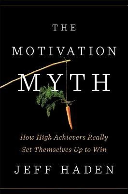 Okładka: The Motivation Myth — Jeff Haden