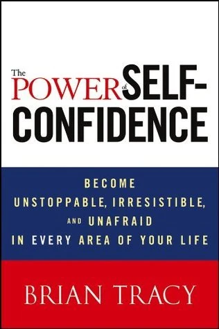 Okładka: The Power of Self-Confidence — Brian Tracy