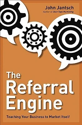 Okładka: The Referral Engine — John Jantsch