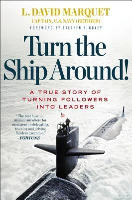 Okładka: Turn the Ship Around! — L. David Marquet