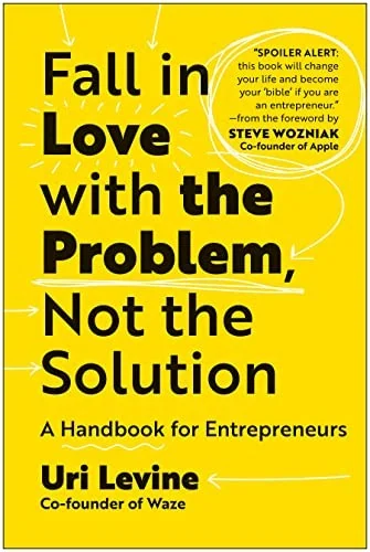 Okładka: Fall in Love with the Problem, Not the Solution